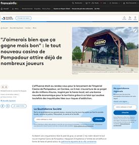 FRANCE INFO : "J'aimerais bien que ça gagne mais bon" : le tout nouveau casino de Pompadour attire déjà de nombreux joueurs